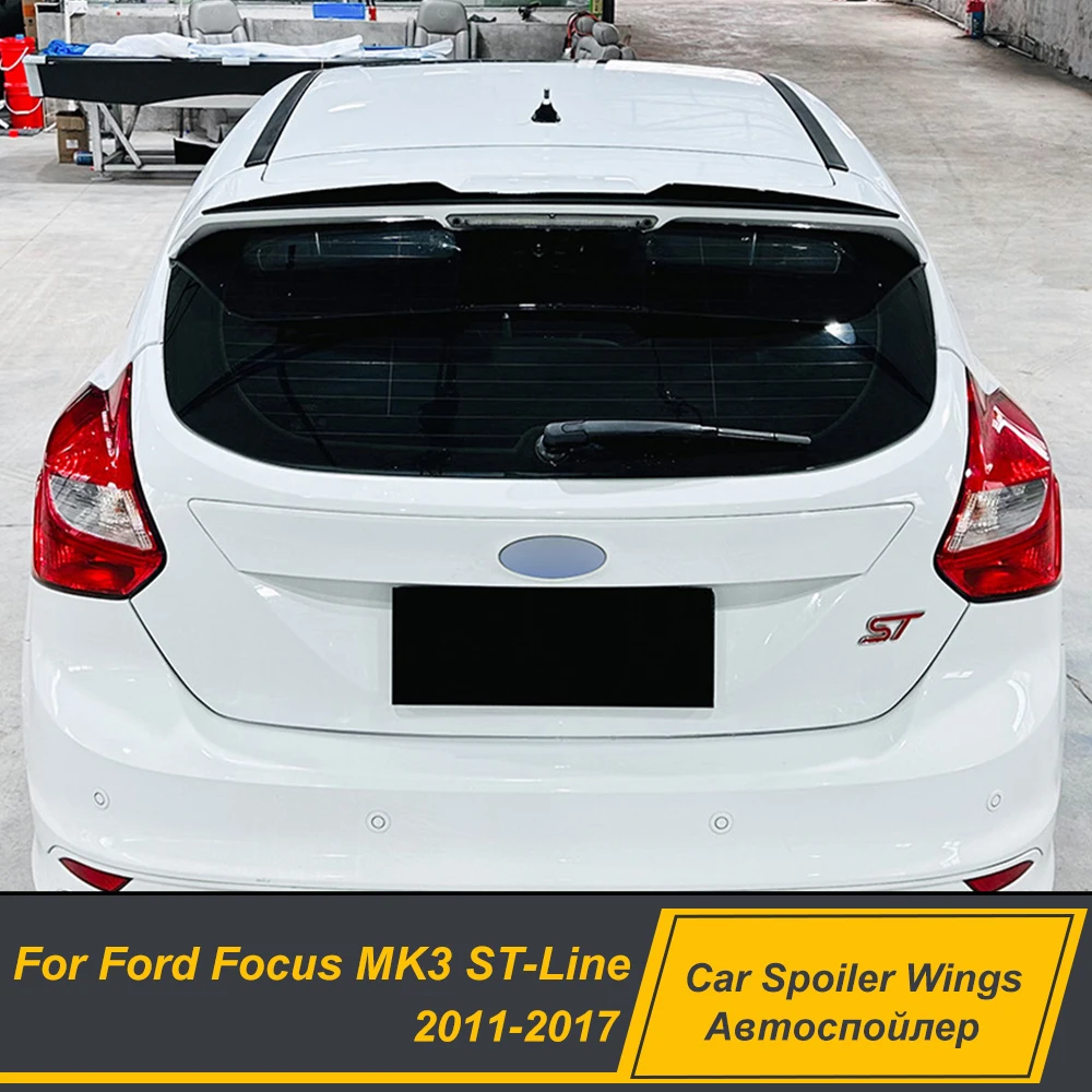 

For Ford Focus MK3 ST-Line Hatchback 2011 12 13 14 15 16 17 Rear Roof Trunk Lid Car Spoiler Wing Black Exterrior Accessories