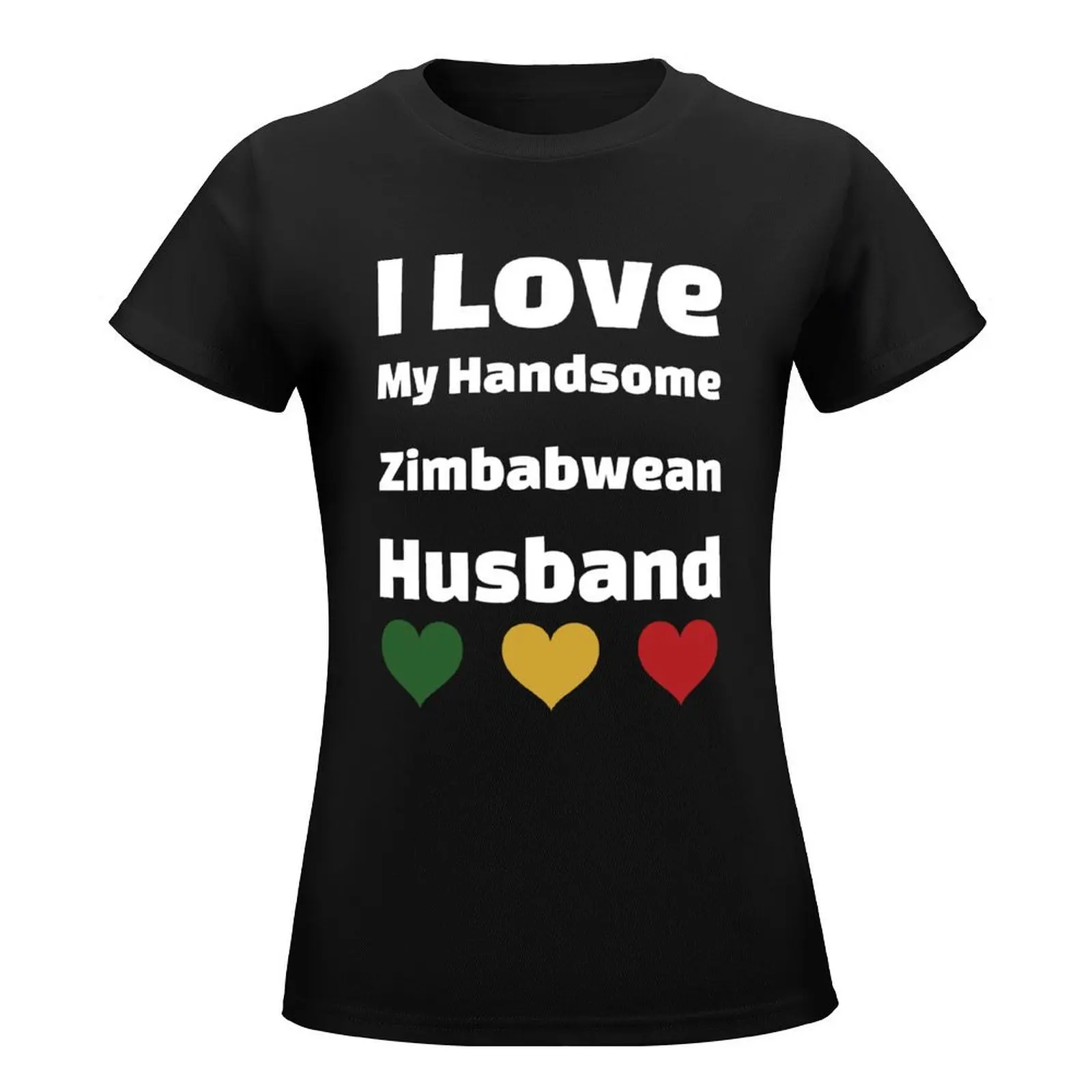 I Love My Handsome Zimbabwean Husband - Zimbabwe Husband T-Shirt blacks cute tops cute t-shirts for Women