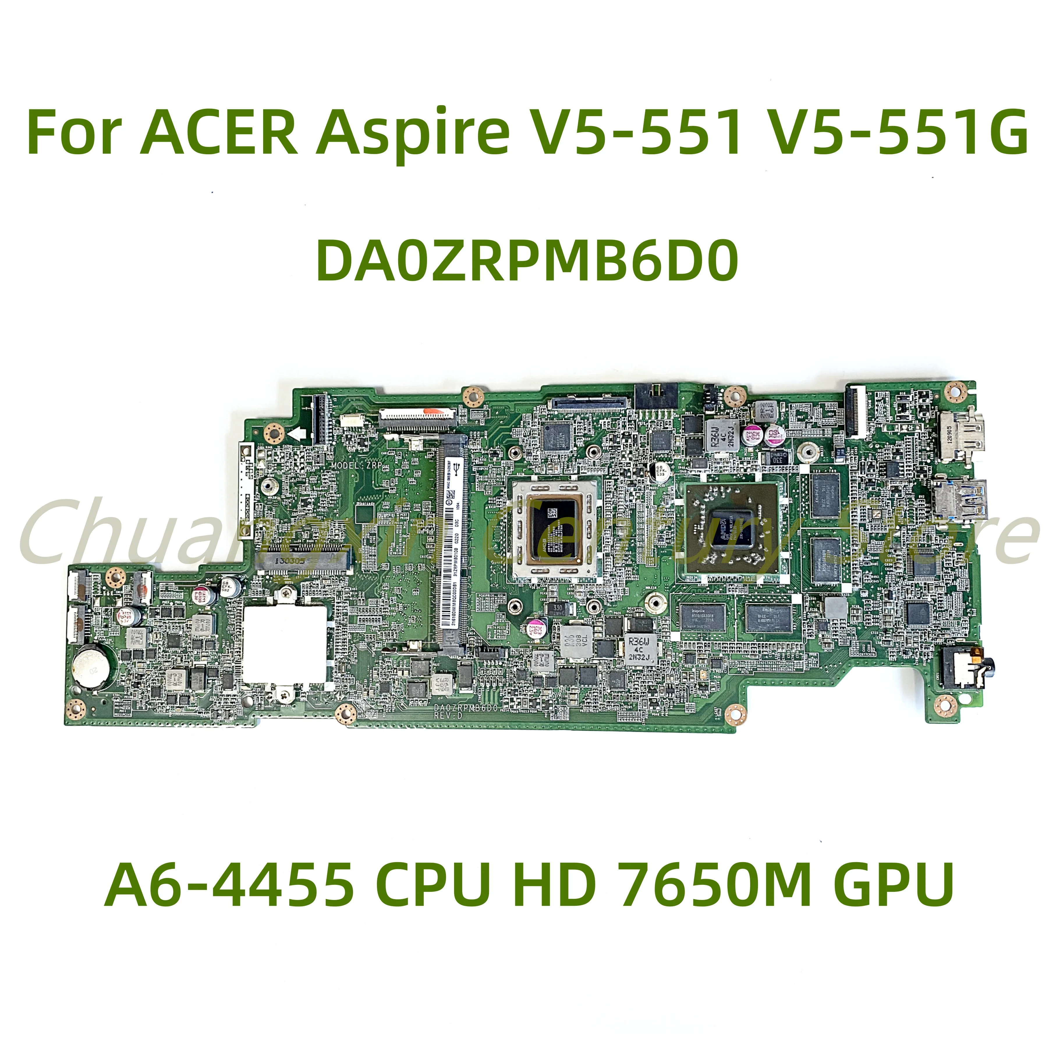 

Suitable for ACER Aspire V5-551 V5-551G laptop motherboard DA0ZRPMB6D0 with A6-4455 CPU HD 7650M GPU 100% Tested Full Work