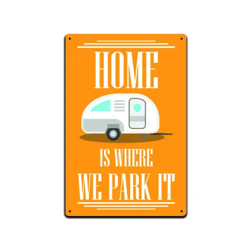 Tin Signs Camping Camp Site Décor - Metal Sign 12 x 8 in. Home is Where We Park