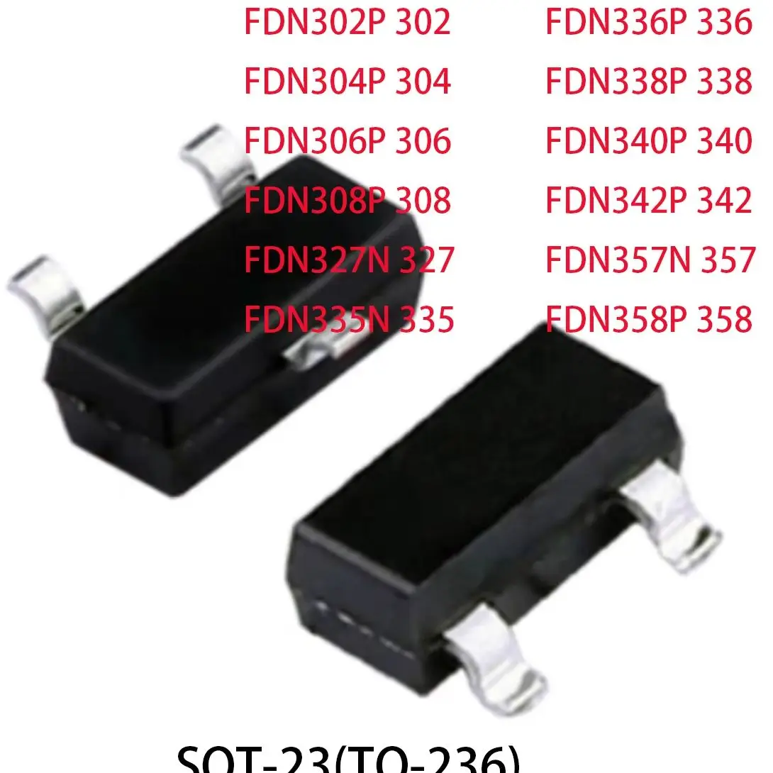 

10PCS NEW original ON MOSFET FDN 302P 304P 306P 308P 327N 335N 336P 338P 340P 342P 357N FDN358P SOT-23 SOT23 N-channel P-channel