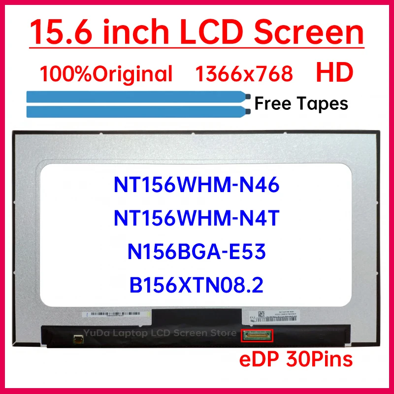 

15.6 Inch HD Laptop LCD Screen NT156WHM-N46 NT156WHM-N4T N156BGA-E53 B156XTN08.2 For Dell Latitude 3520 Display Panel eDP 30 Pin