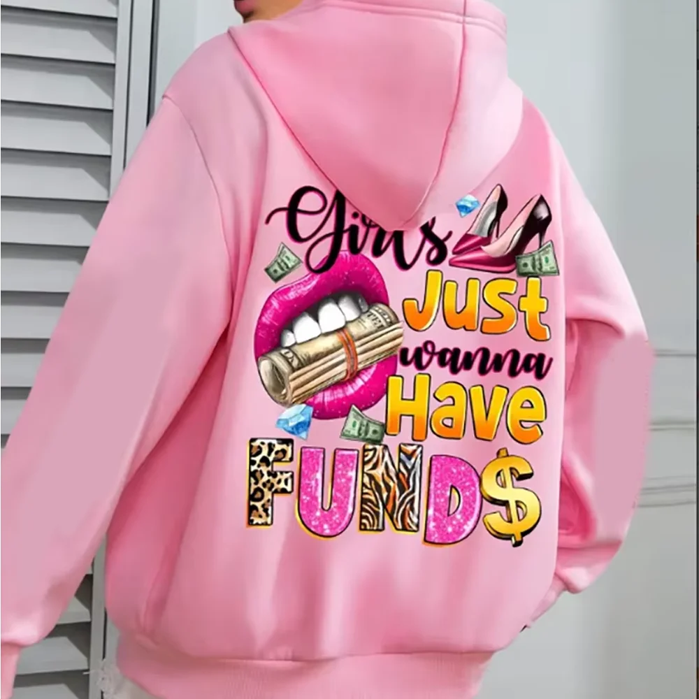 

Women's Hoodie with Girls Just Wanna Have Funds Graphic Print Oversized Fit Drawstring Hooded Sweatshirt Trendy Casual Wear