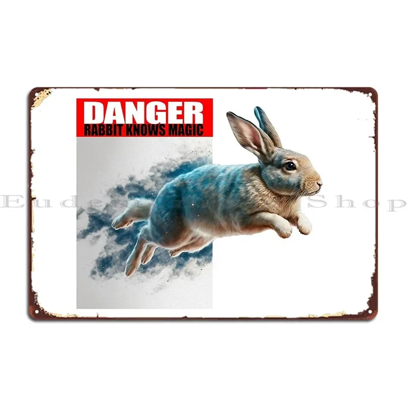 Cute Pet Rabbit Knows Magic Danger Metal Plaque Poster Wall Decor Designs Designing Decoration Club Tin Sign Poster