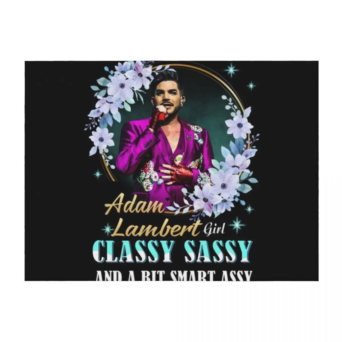 

ADAM LAMBERT GIRL CLASSY SASSY AND A BIT SMART ASSY Throw Blanket warm for winter Blankets For Baby Plaid Luxury Brand Blankets