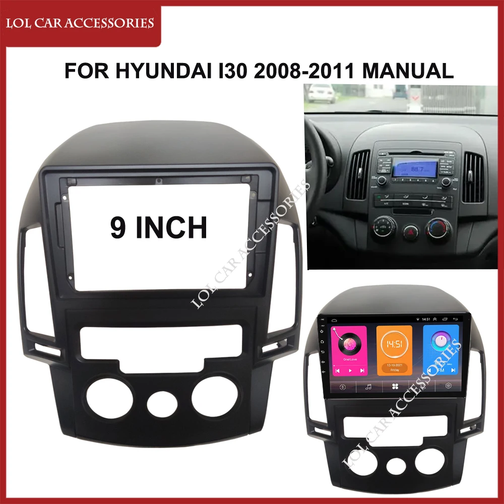 9 Inch For HYUNDAI I30 2008-2011 Manual CAR Radio Stereo Android MP5 GPS Player Panel Casing Frame Fascias 2 Din Head Unit Cover