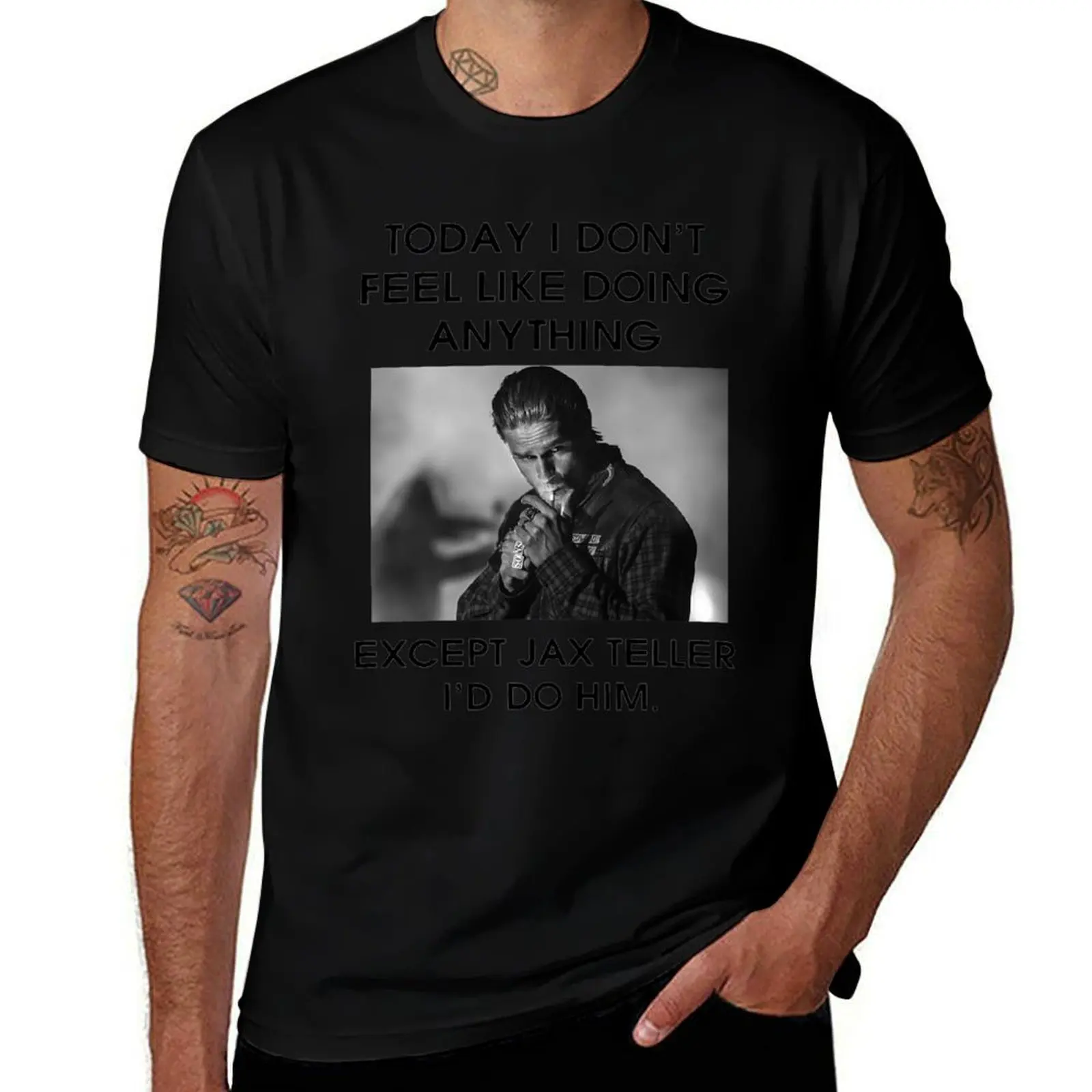 Hunnam Today I Dont Feel Like Doing Anything Except Jax Teller, design T-Shirt Big and Tall Short Sleeve Tee