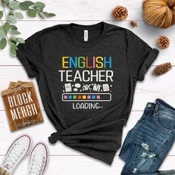 English Teacher Loading Shirt Gift  Major Grammar Gift 100% cotton Female Shirt Short Sleeve Top Tees y2k Unisex  Drop shipping