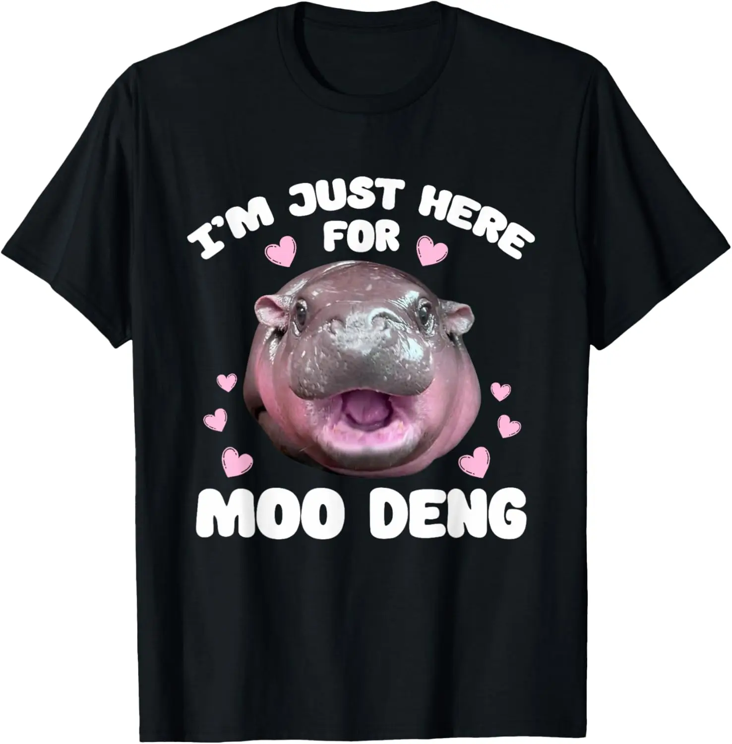 I'm Just Here For Moo Deng Cute Baby Hippo Bouncy Souvenir T-Shirt