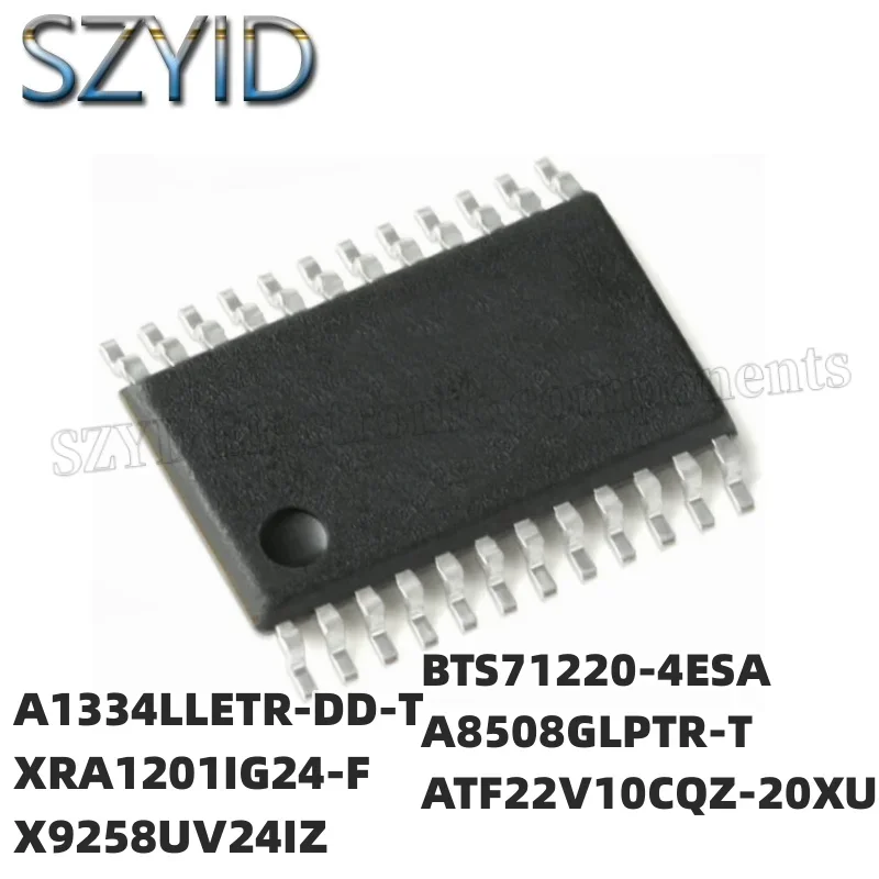 1PCS TSSOP24- A1334LLETR-DD-T XRA1201IG24-F X9258UV24IZ BTS71220-4ESA A8508GLPTR-T ATF22V10CQZ-20XU