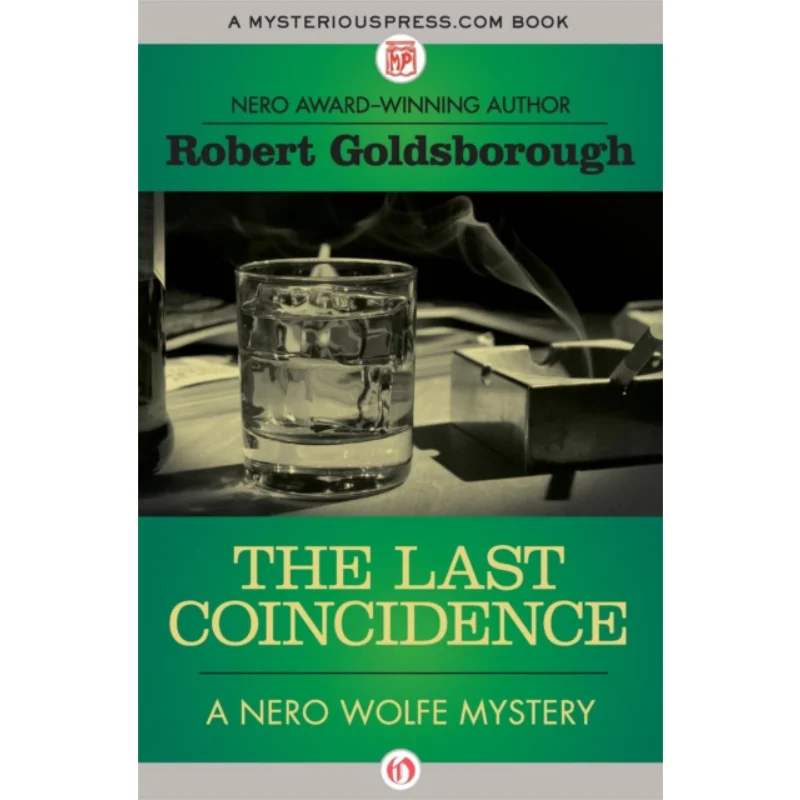 The Last Coincidence Nero Wolfe Mysteries Robert Goldsborough Mysterious Press 9781504034777 Book