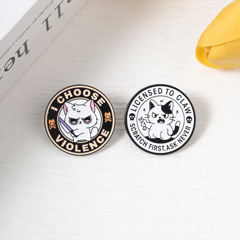 I Choose Violence Angry Cat Enamel Pin Licensed To Claw Scratch First Ask Never Brooch Clothes Lapel Badge Fashion Jewelry Gift