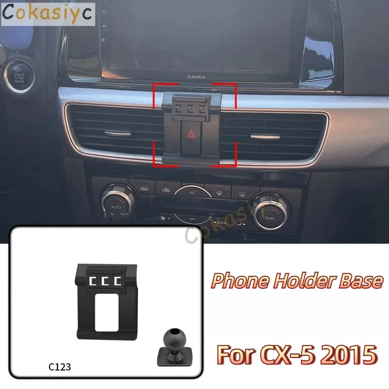 Car Phone Holder Base Special Mounts For Mazda CX-5 2015 Fixed Air Outlet Bracket Base Accessories With Ball Head 17mm