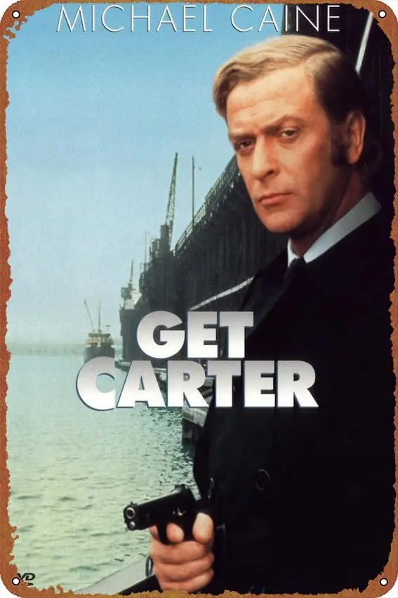 Get Carter Posters Tin Signs Retro Metal Movie Tins for Bar Pub Home Cafes Wall Decor, 8X12 Inch (20X30 CM)