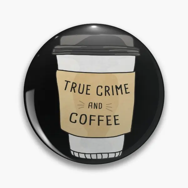 True Crime And Coffee  Soft Button Pin Collar Jewelry Brooch Funny Cartoon Badge Clothes Cute Lover Metal Creative Women Decor