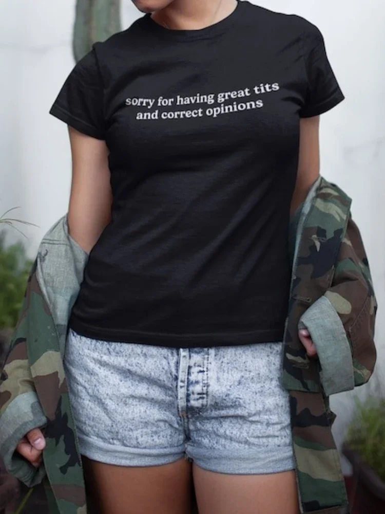 

Women's Funny Feminist Graphic Tee 'Sorry for Having Great Tits And Correct Opinions' Empowerment Cotton T-Shirt