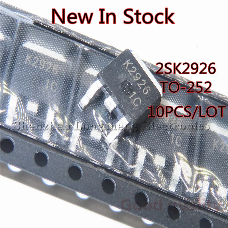 10PCS/LOT 2SK2926 K2926 TO-252 SMD MOS transistor New In Stock