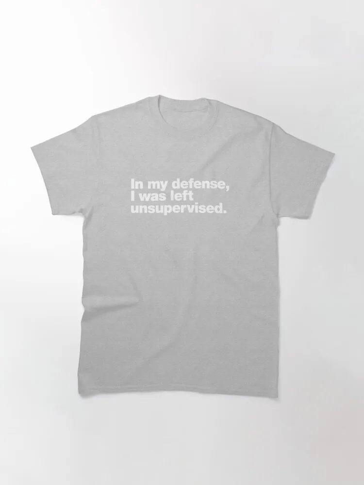 In my defense I was left unsupervised Classic T-Shirt T Shirts Y2k Tops Tshirt Haikyuu Graphic Tees Women's Tshirts 71411