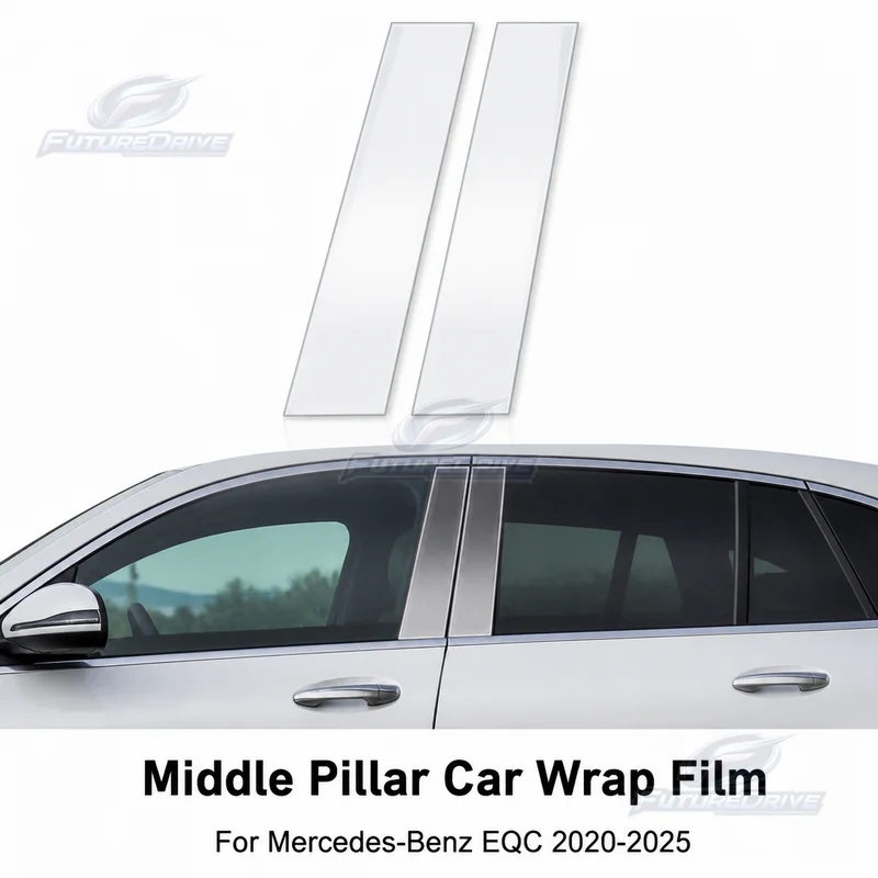 2020-2025 For Mercedes-Benz EQC BC Middle Pillar Car Wrap Film Exterior Modification Accessory Transparent Paint Protection Film