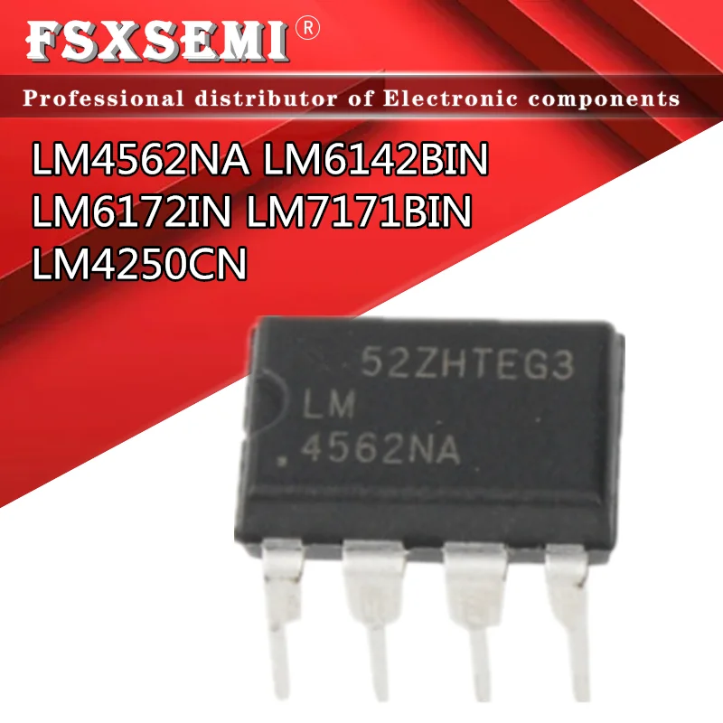 10pcs LM4562NA DIP-8 LM4562 4562NA DIP LM6142AIN LM6142BIN LM6142 LM6172IN LM6172 LM7171BIN LM7171 LM4250CN LM4250