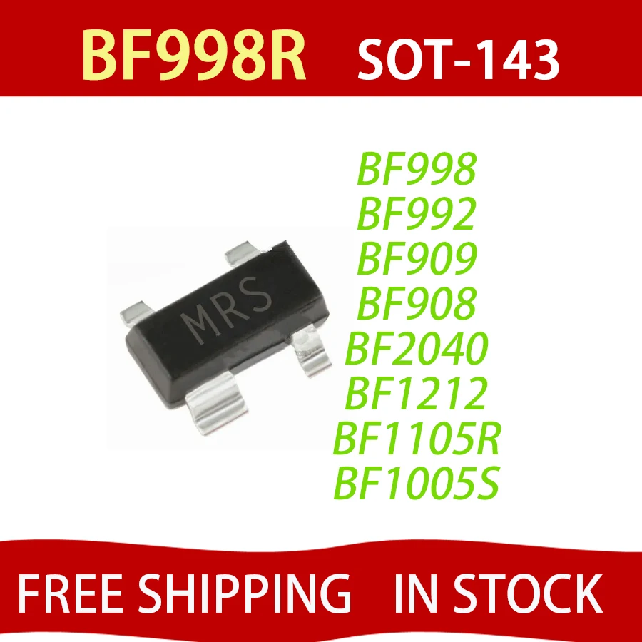 

10 шт. BF998R BF998 BF992 BF909 BF908 BF2040 BF1212 BF1105R BF1005S SOT-143 SOT SMD новый МОП-транзистор