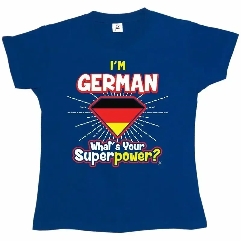I'M German What'S Your Superpower Womens Boyfriend Fit T Shirt