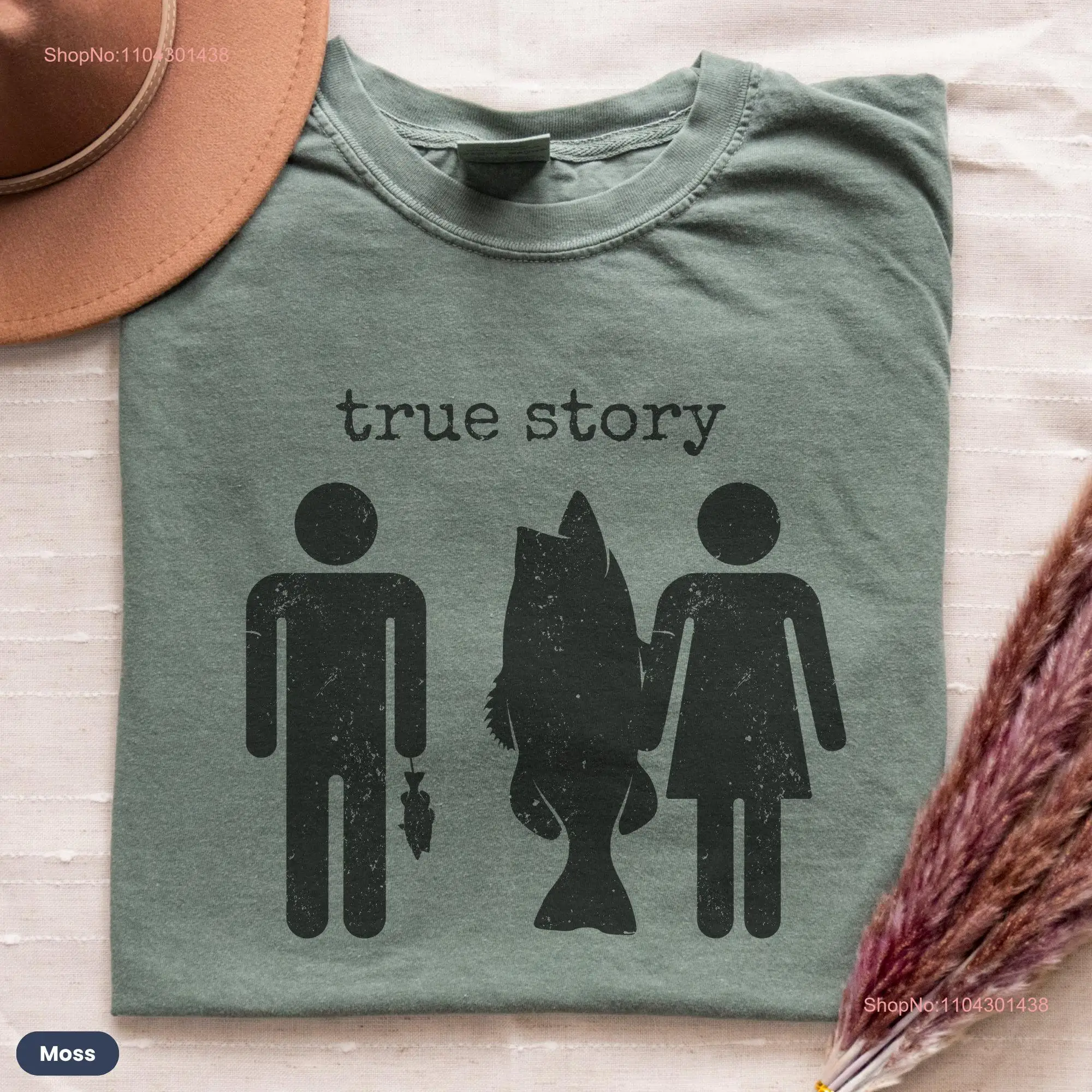 True Story Fishing T Shirt Funny Fisherman For Fisherwoman long or short sleeves