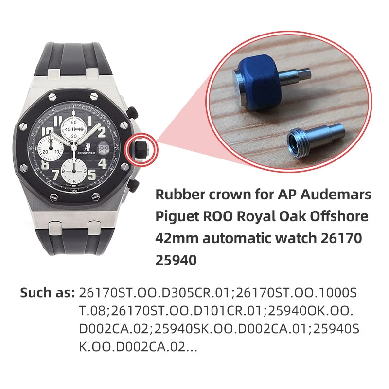 Watch Crown Rubber for Audemars Piguet Royal Oak Offshore 42mm Chronograph Watch Automatic Mechanical Watch 26170 25940