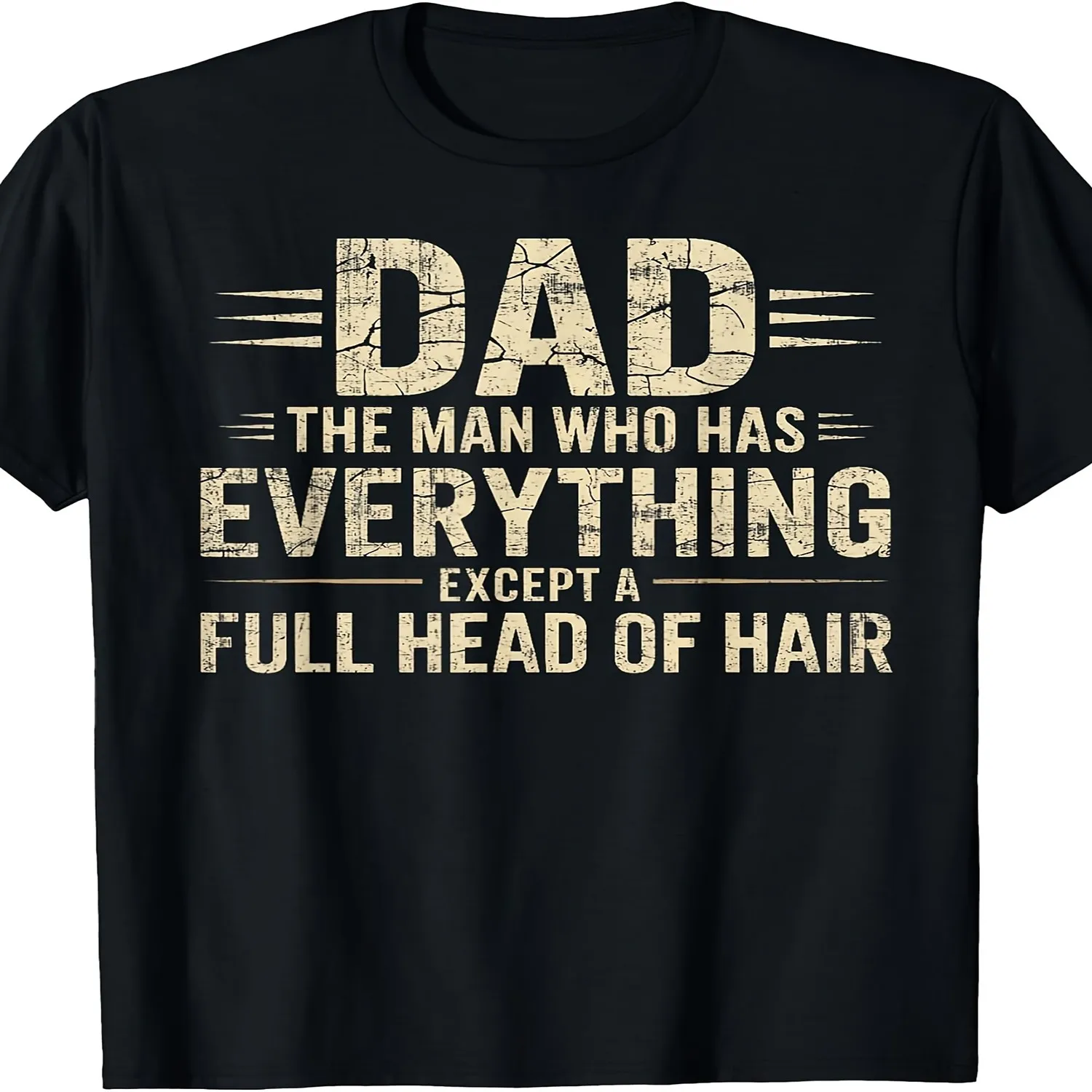 Men' Funny Dad T-Shirt - _The for Man Who Has Everything Except Hair_ Retro Humor Gift, Comfortable Round Neck Casual Shirt Suitable for Year-Round Wear, Machine Washable Apparel for Fathers Day Casual T-shirt, Minimalist Tee,