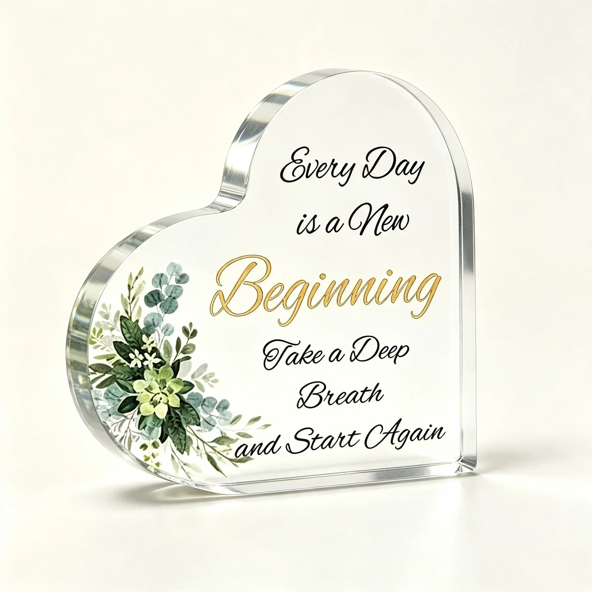 Heart Acrylic Plaque Every Day Is A New Beginning Eucalyptus Floral Inspirational Desk Decor Encouragement Gift