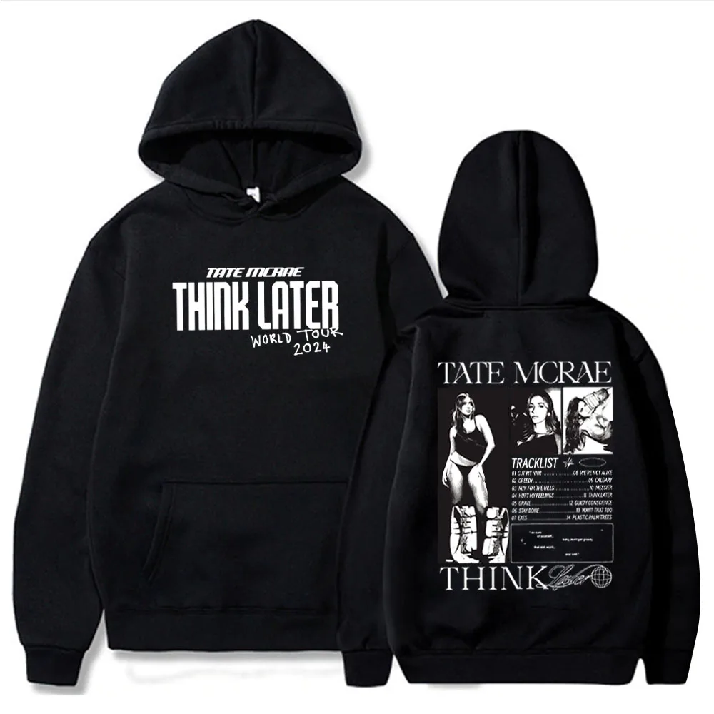 Tate Mcrae Think Later Hoodie Tate Mcrae World Tour Hoodie Tate Mcrae Merch Fan Gift Unisex Pullover Tops Streetwear