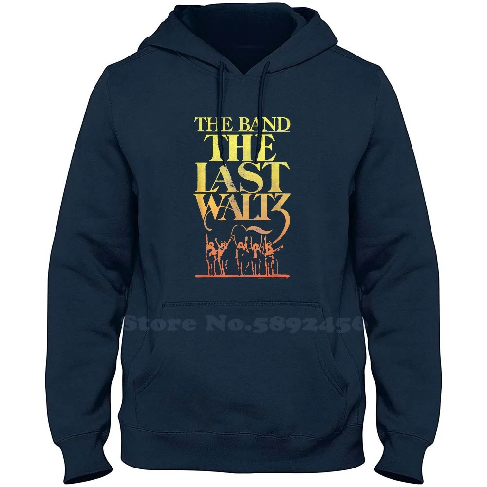 The Band The Last Waltz Fashion 100% cotton Hoodies High-Quality Sweatshirt