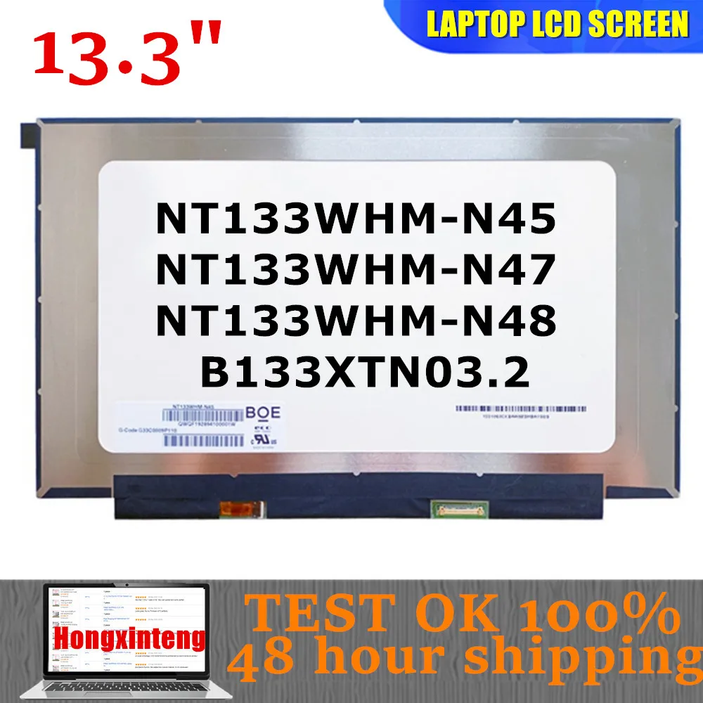 

13.3INCH SLIM LCD Screen Display LED Panel Matrix NT133WHM-N45 FIT M133NWR9 R1 B133XTN03.0 B133XTN03.2 N133BGA-EA2 Non-Touch