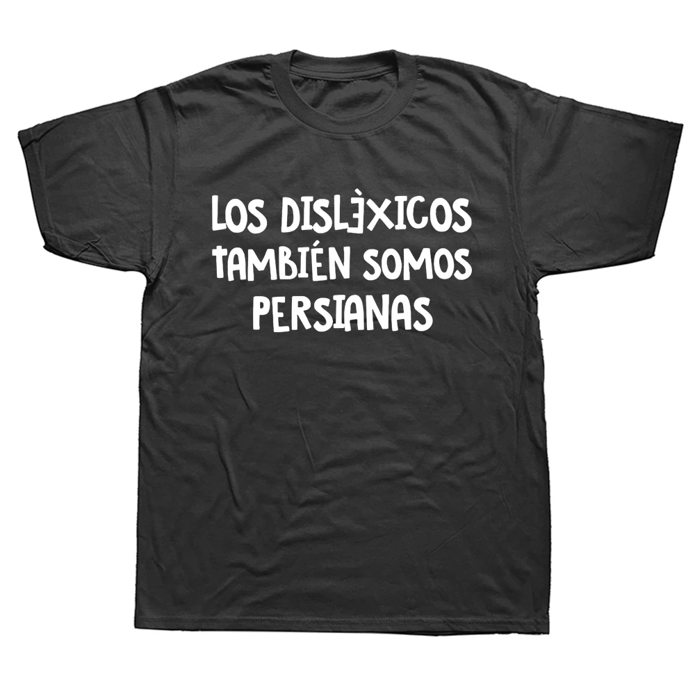 People With Reading Disabilities Are Also Blind T Shirt Spanish Humor Gift Tshirts 100% Cotton Soft Unisex EU Size Tee Tops