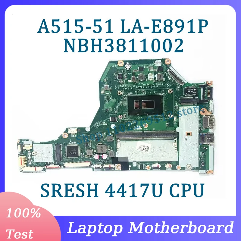 

C5V01 LA-E891P Mainboard NBH3811002 For Acer Aspire A515-51 Laptop Motherboard With SRESH 4417U CPU 100%Full Tested Working Well