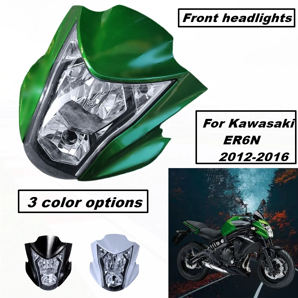 

For Kawasaki ER6N 2012 - 2016 Motorcycle Front Headlight Assembly Headlamp Light House ER-6N ER 6N Motorcycle 2013 2014 2015 201