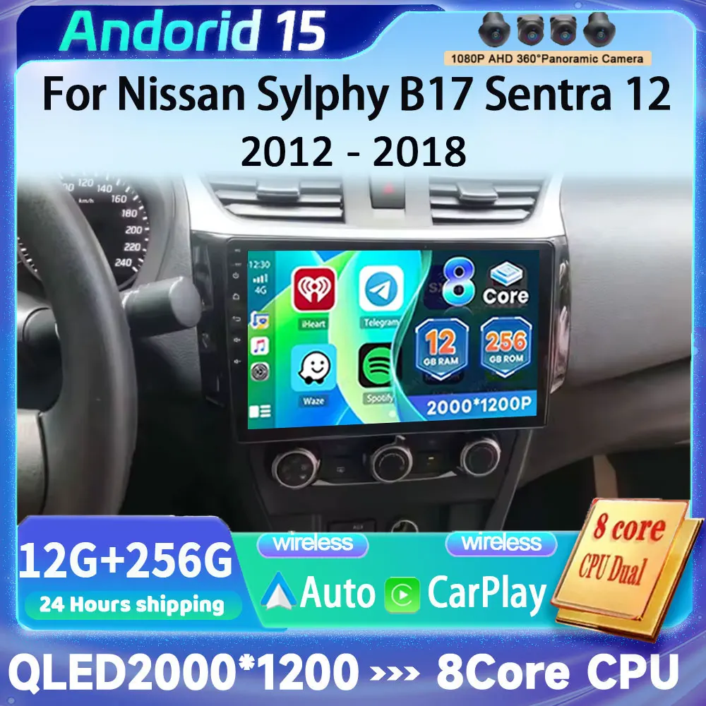 Android 15 Auto For Nissan Sylphy B17 Sentra 12 2012 ~2014 2015 2016 2017 2018 4G Wifi Carplay Car Radio BT DSP Touch Screen GPS