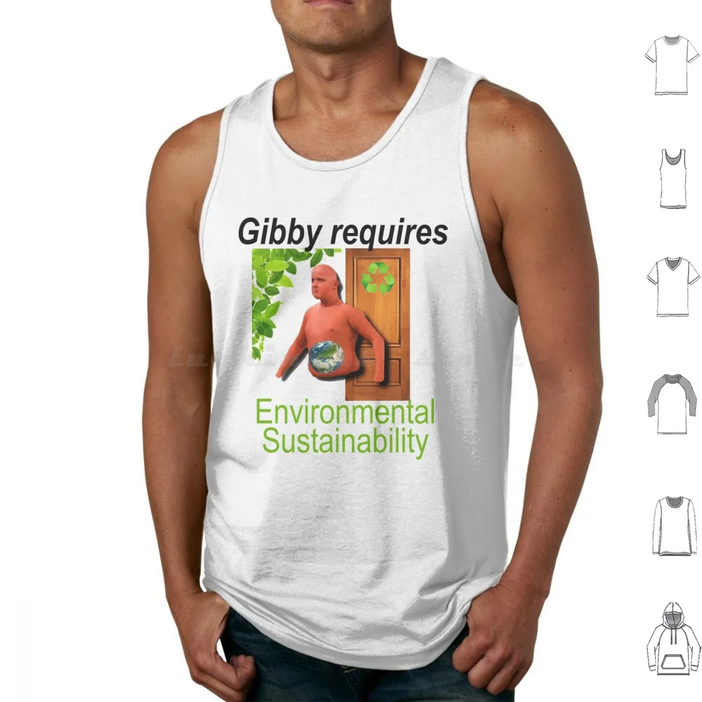 Gibby Requires Environmental Sustainability Funny Tank Tops Vest Sleeveless Webcore Cursed Images Cursed Oddly Specific