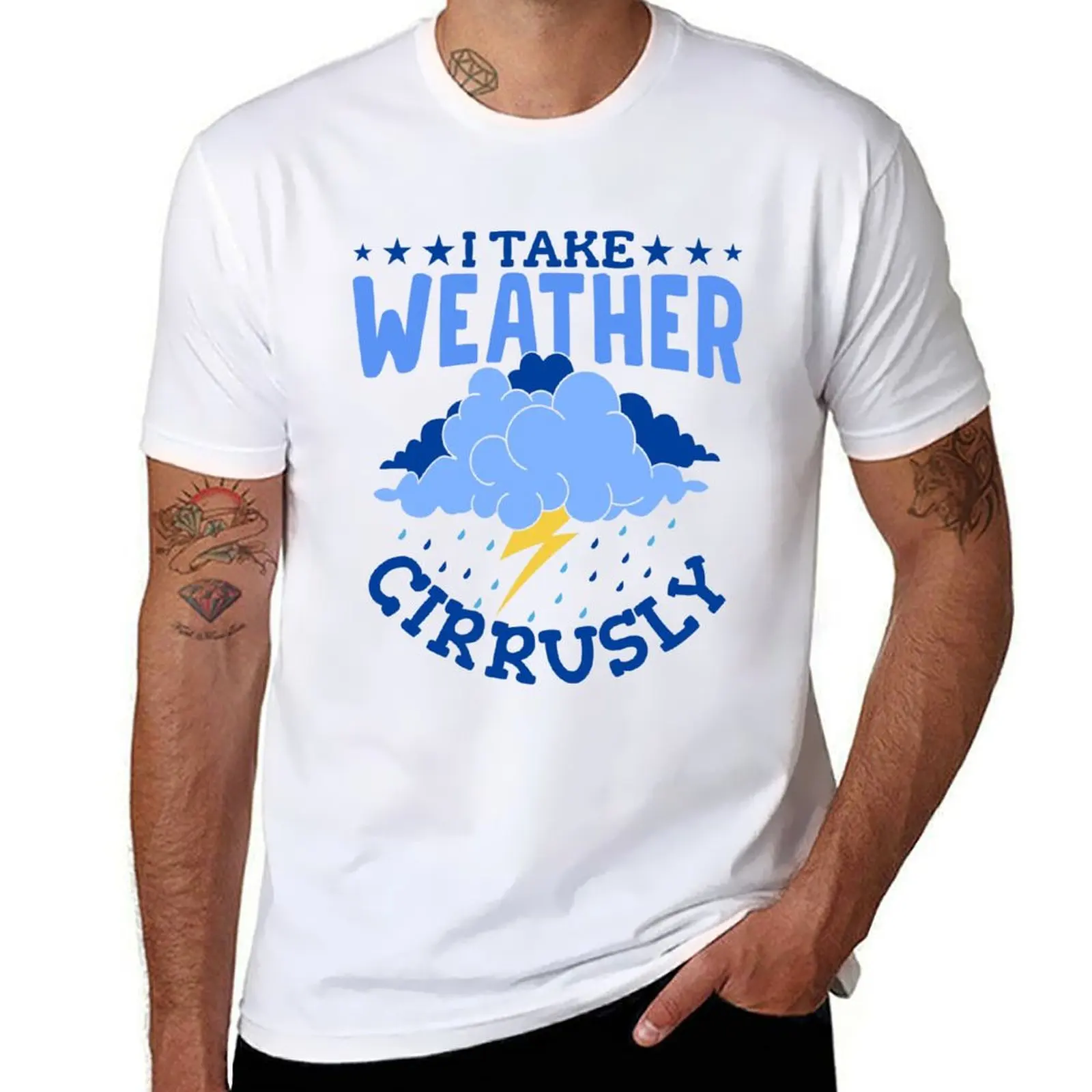 I Take Weather Cirrusly - Funny Meteorology Design T-Shirt new gifts and t-shirts cheap stuff Men's cotton t-shirt