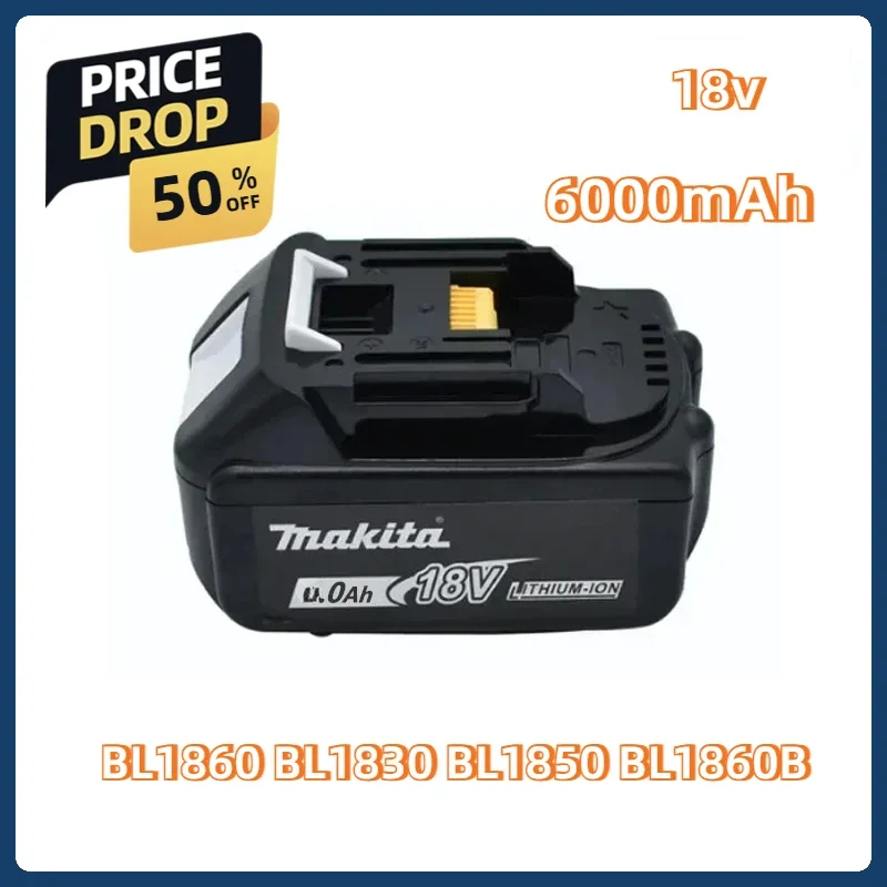 For Makita 18V Makita 6000mAh Lithium ion Rechargeable Battery 18v drill Replacement Batteries BL1860 BL1830 BL1850 BL1860B