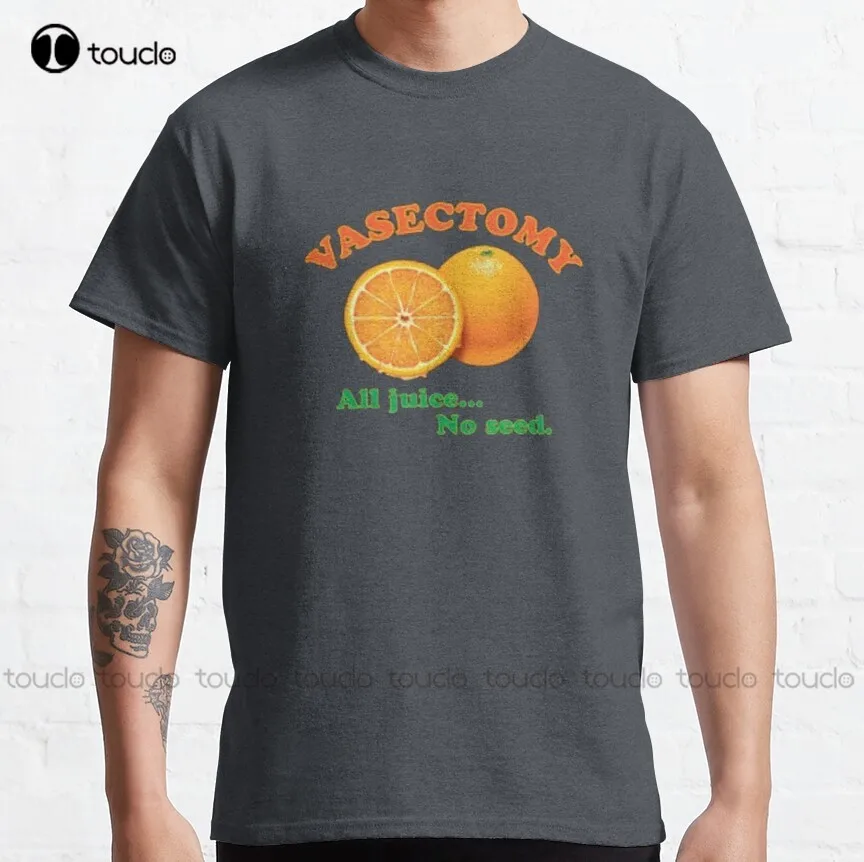 Vasectomy - All Juice... No Seed. Classic T-Shirt Mens Tshirt Funny Art Streetwear Cartoon Tee Fashion Tshirt Summer Xs-5Xl New