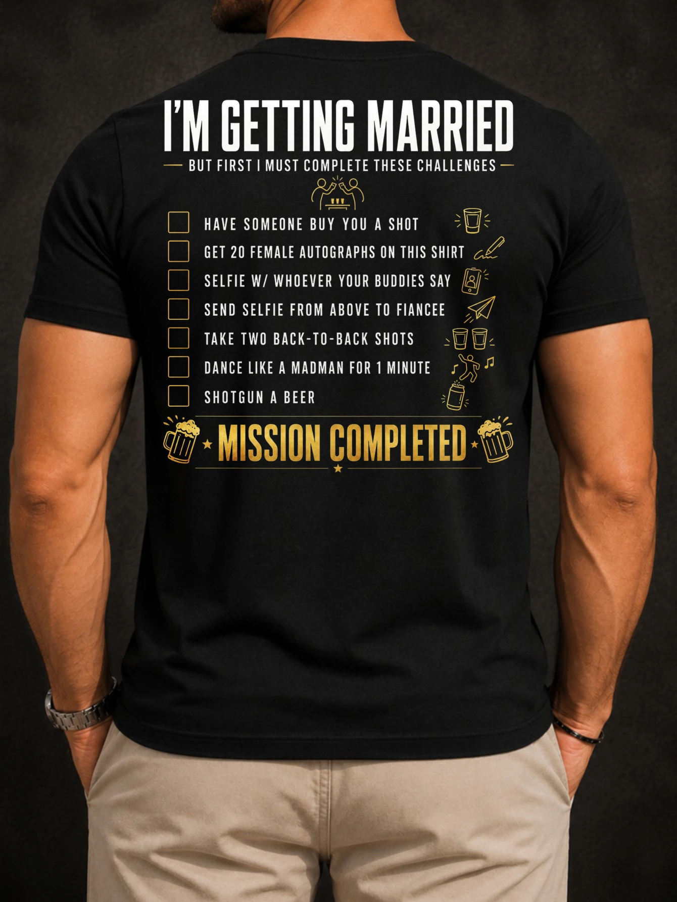 m Getting Married challenge checklist shots selfies dance mission completed party bold graphic mes   Unisex All T-Shirt