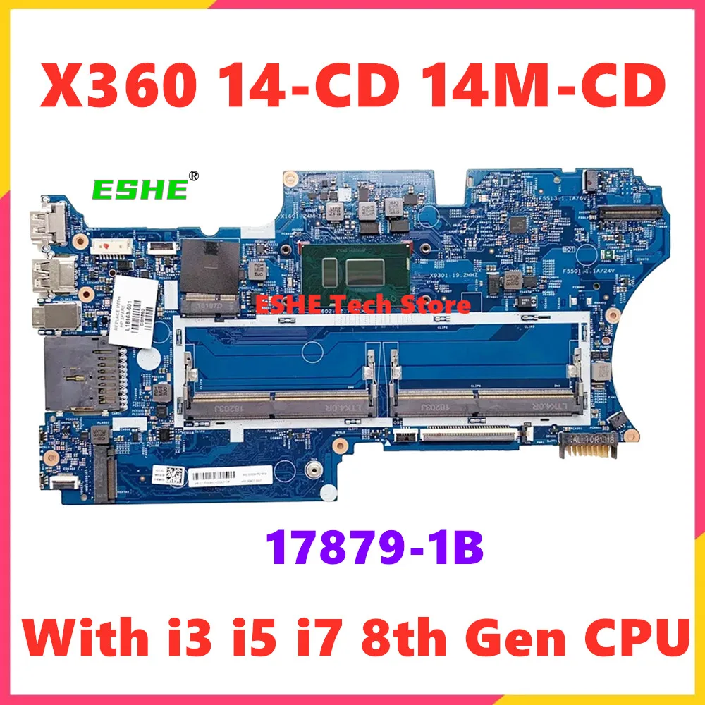 

For HP X360 14-CD 14M-CD 14T-CD Laptop Motherboard 17879-1B 17879-1A With i3 i5 i7 8th Gen CPU L18163-601 L18163-001 100% test