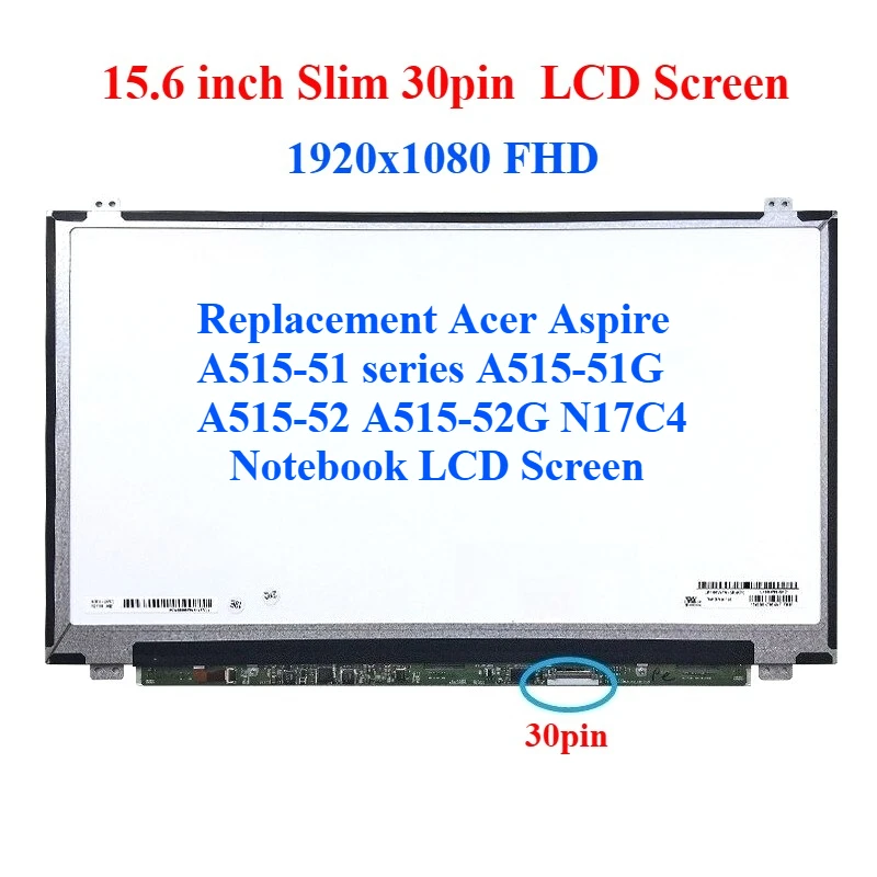 

For Acer Aspire A515-51 series A515-51G A515-52 A515-52G N17C4 Notebook LCD Screen