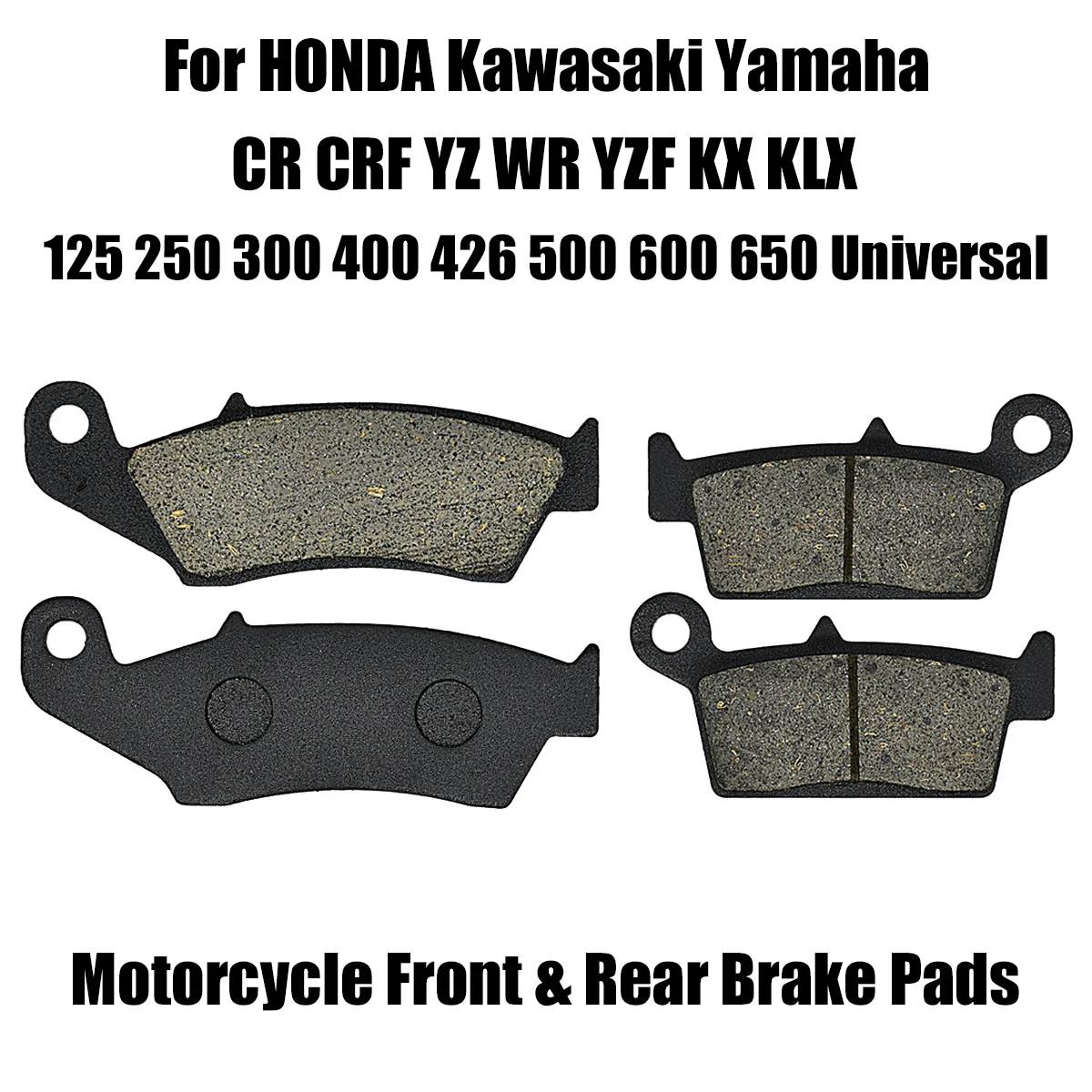 Motorcycle Front & Rear Brake Pads For HONDA Kawasaki Yamaha CR CRF YZ WR YZF KX KLX 125 250 300 400 426 500 600 650 Universal