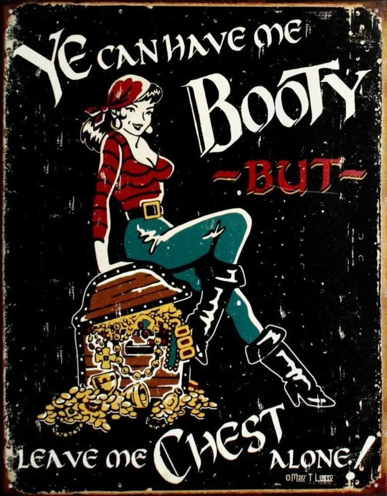 Tin Sign Vintage Aluminum Ye Can Have Me Booty But Leave Me Chest Alone Sexy Pirate Distressed Retro Metal Tin Sign Decoration I