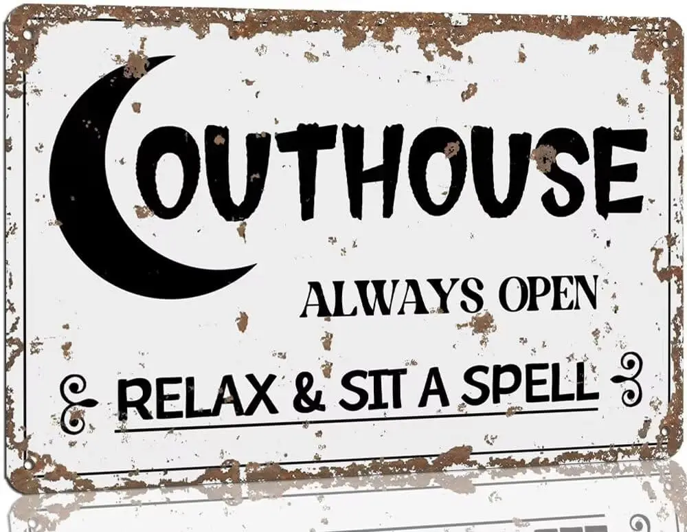 Outhouse Metal Sign Vintage Outhouse Always Open Relax & Sit A Spell Sign Outhouse Wall Decor for Living Room Bedroom Cave O