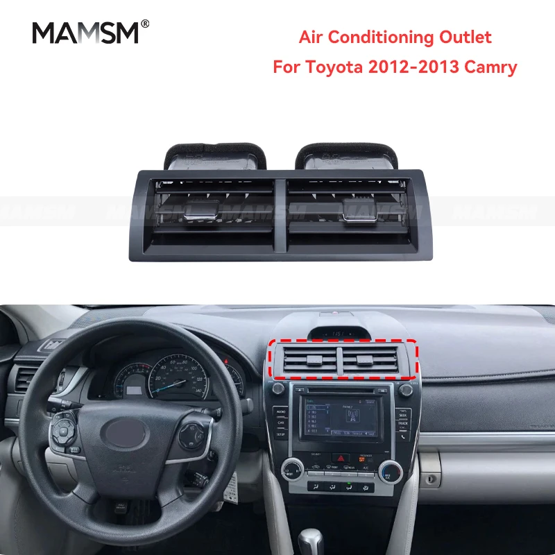 

MAMSM AIR VENT For Toyota Camry 2012-2013 Air Conditioning Outlet Car Front Dashboard Air Vent Trim Outlet Grille Part