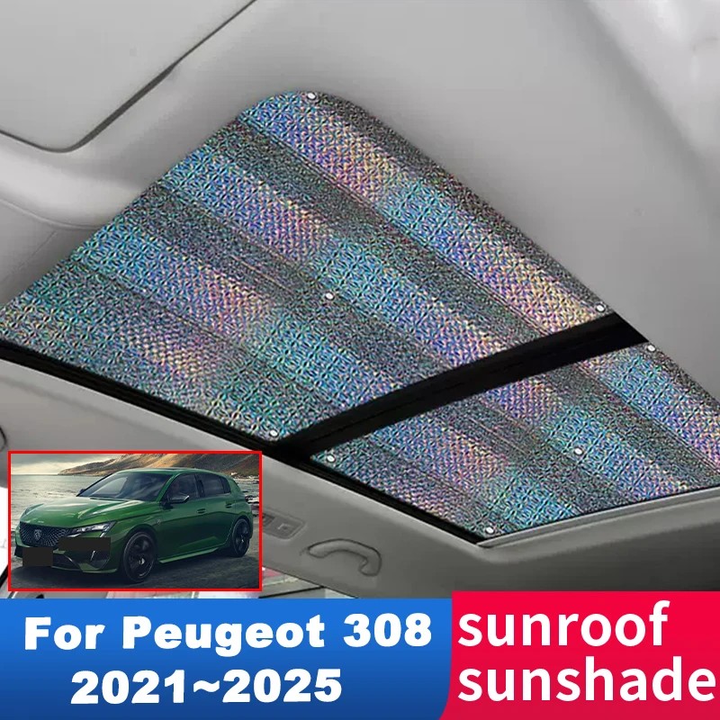 Sunroof Sun Shade For Peugeot 308 2021 2022 2023 2024 2025 MK3 Car Auto Accessories Roof 1X Sunscreen Windshield High Efficiency