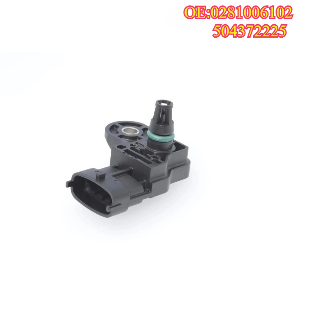 

High quality New For 0281006102 504372225 Boost Pressure Sensor 0281002576 0281002743 55219299 504073323 For VOLVO IVECO FIAT